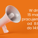 Godziny pracy w dniu 15 maja 2025 r.