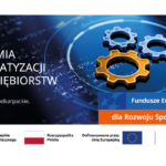Rozpoczynamy realizację projektu „Akademia Automatyzacji Przedsiębiorstw Makroregion 5 (małopolskie, podkarpackie, lubelskie)”.